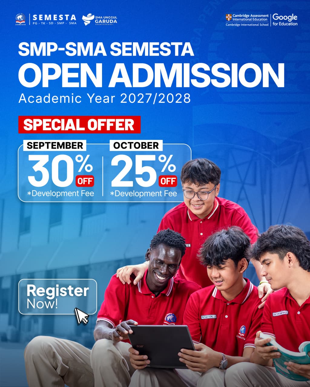 Poster SMP-SMA Semesta Open Admission tahun ajaran 2027/2028. Penawaran khusus: potongan 30% di September dan 25% di Oktober untuk Development Fee. Ajakan untuk mendaftar sekarang.