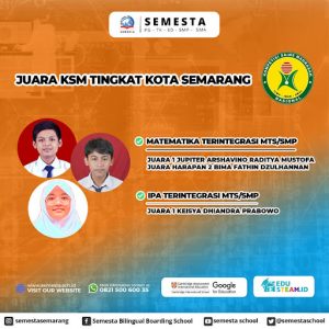 Prestasi Gemilang diraih siswa SMP SMA Semesta pada Kompetisi Sains Madrasah (KSM) 2022