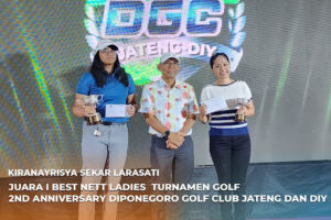 semesta.sch.id_Siswi SMA Semesta BBS, Kiranayrisya Raih Juara I Best Nett Ladies Turnamen Golf 2nd Anniversary Diponegoro Golf Club Jateng dan DIY